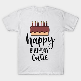 Happy Birthday Cutie Lettering T-Shirt